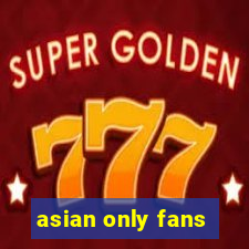 asian only fans